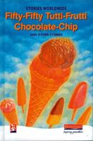 Fifty-Fifty Tutti-Frutti Chocolate-Chip and Other Stories