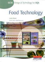 GCSE Design and Technology for AQA: Food Technology Student Book