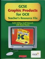 GCSE Graphic Products for OCR. Teacher's Resource File