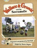 Wallace & Gromit and the Soccamatic