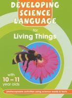 Developing Science Language for Living Things With 10-11 Year Olds