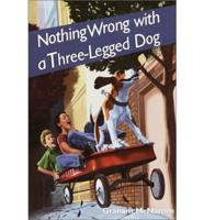 Nothing Wrong With a Three-Legged Dog