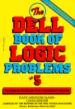 The Dell Book of Logic Problems, No 5