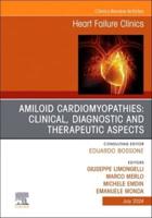 Amiloid Cardiomyopathies: Clinical, Diagnostic and Therapeutic Aspects, An Issue of Heart Failure Clinics