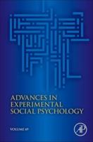 Advances in Experimental Social Psychology. Volume 69
