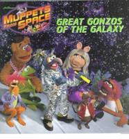 Great Gonzos of the Galaxy