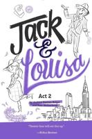 Jack & Louisa. Act 2