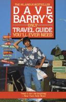 Dave Barry's "the Only Travel Guide You'll Ever Need"