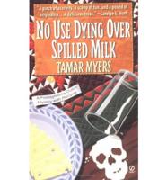 No Use Dying Over Spilled Milk