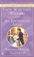 Lady Whilton's Wedding and an Enchanted Affair