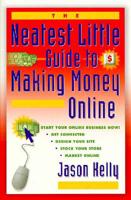 The Neatest Little Guide to Making Money Online