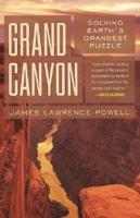 Grand Canyon : solving earth&#39;s grandest puzzle