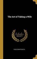 The Art of Taking a Wife