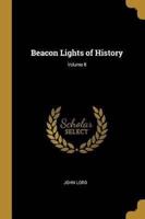 Beacon Lights of History; Volume II