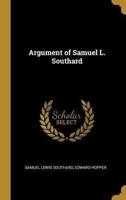 Argument of Samuel L. Southard