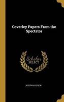 Coverley Papers From the Spectator
