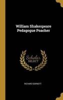 William Shakespeare Pedagogue Poacher