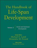 The Handbook of Life-Span Development. Volume 2 Social and Emotional Development