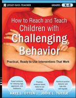 How to Reach and Teach Children With Challenging Behavior