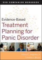 Evidence-Based Treatment Planning for Panic Disorder. DVD Companion Workbook