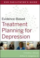 Evidence-Based Treatment Planning for Depression. DVD Facilitator's Guide