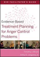 Evidence-Based Treatment Planning for Anger Control Problems. DVD Facilitator's Guide