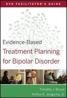 Evidence-Based Treatment Planning for Bipolar Disorder. DVD Facilitor's Guide