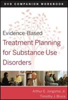 Evidence-Based Treatment Planning for Substance Abuse. DVD Workbook