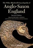 The Wiley-Blackwell Encyclopedia of Anglo-Saxon England