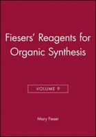 Fieser and Fieser's Reagents for Organic Synthesis. Vol. 9