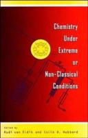Chemistry Under Extreme or Non-Classical Conditions