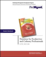 Nutrition for Foodservice and Culinary Professionals. Student Workbook