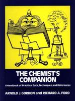 The Chemist's Companion: A Handbook of Practical Data, Techniques, and References