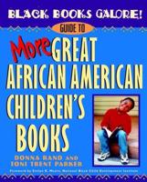 Black Books Galore! Guide to More Great African American Children's Books
