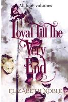 Loyal Till The Very End: a family drama novel, all four volumes: a family drama, all four volumes