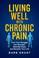 Living Well With Chronic Pain