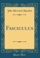 Fasciculus (Classic Reprint)