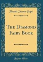 The Diamond Fairy Book (Classic Reprint)