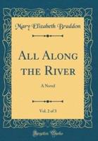 All Along the River, Vol. 2 of 3