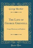 The Life of George Grenfell