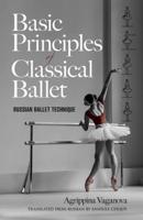 Basic Principles of Classical Ballet;