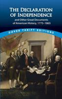 The Declaration of Independence and Other Great Documents of American History, 1775-1864