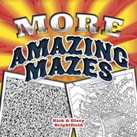 More Amazing Mazes