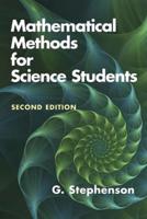 Mathematical Methods for Science Students