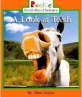 A Look at Teeth (Rookie Read-About Science: Animal Adaptations & Behavior)