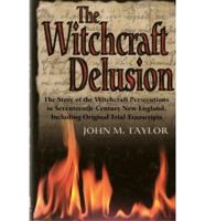 The Witchcraft Delusion