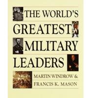 The World's Greatest Military Leaders
