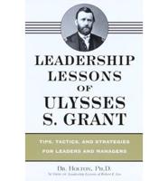 Leadership Lessons of Ulysses S. Grant
