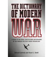 The Dictionary of Modern War