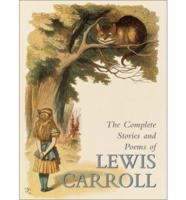 The Complete Stories and Poems of Lewis Carroll